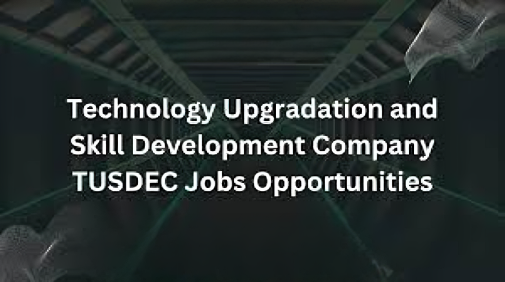 TUSDEC career opportunities in Pakistan